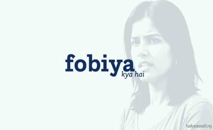 Fobiya Kya Hai: Phobia Ke Prakar Aur Unka Samadhan